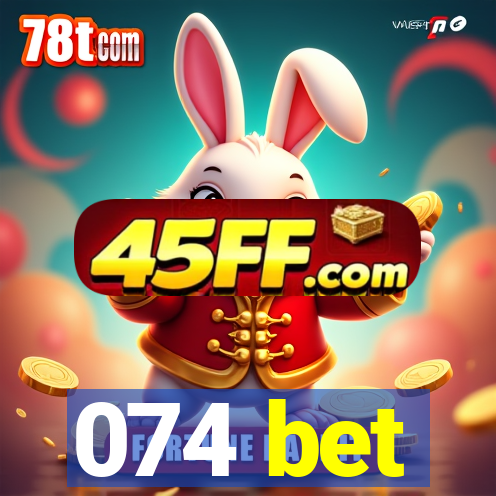 074 bet